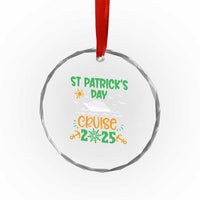 St Patricks Day Cruise Squad 2025 Matching Family Crystal Glass Ornament TS02