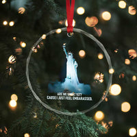 Statue of Liberty Ghost Crystal Glass Ornament Are We Great Yet Cause I Just Feel Embarrased TS02