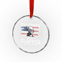Stay Strapped Or Get Clapped George Washington Crystal Glass Ornament Funny 4th of July Jet American Flag