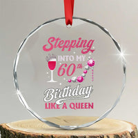 Stepping Into My 60th Birthday Crystal Glass Ornament Like A Queen Pink Wine Glass TS02
