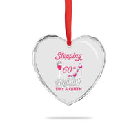Stepping Into My 60th Birthday Heart Crystal Glass Ornament Like A Queen Pink Wine Glass - Wonder Print Shop