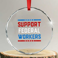 Support Federal Workers Crystal Glass Ornament Patriotic Protect Defend Employee Solidarity TS02