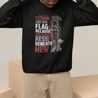 American Patriotic Sweatshirt I Stand For This Flag Because Our Heroes Rest Beneath Her - Wonder Print Shop