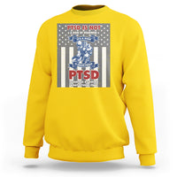 Veteran PTSD Sweatshirt It's A Sign Of Strength It's Earned By Doing What Others Fear American Soldier - Wonder Print Shop