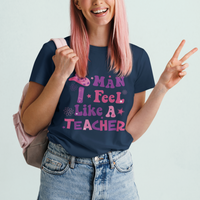 Teacher T Shirt Man I Feel Like A Teacher Funny Western Teacher - Wonder Print Shop