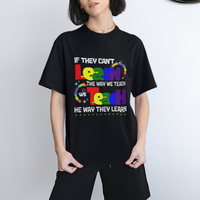 Autism Awareness T Shirt If They Can't Learn The Way We Teach Teach The Way They Learn Teacher - Wonder Print Shop