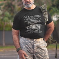 Veteran T Shirt I'm A Veteran I Fear God And My Wife You Are Neither US Flag Dog Tags - Wonder Print Shop