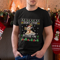 Don't Stop Retrievin Golden Retriever Ugly Christmas T Shirt - Wonder Print Shop
