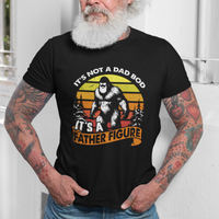 Dad Bod T Shirt It's Not A Dad Bod It's A Father Figure Funny Bigfoot Vintage - Wonder Print Shop