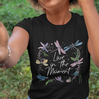 Live In Moment Inspirational Quote Dragonfly Lover T-shirt, Dragonflies, Floral Tee, Dragonfly Gift, Insect Lover Shirt, Springtime Shirt T-Shirt - Wonder Print Shop