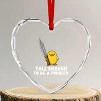 Tall Enough To Be A Problem Funny Duck with Giant Knife Heart Crystal Glass Ornament