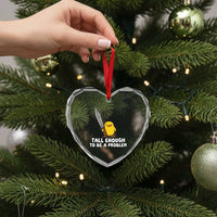 Tall Enough To Be A Problem Funny Duck with Giant Knife Heart Crystal Glass Ornament