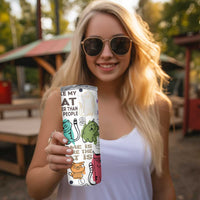 Cute Cat Graphic Skinny Tumbler Funny Cat Lover Sayings - Wonder Print Shop