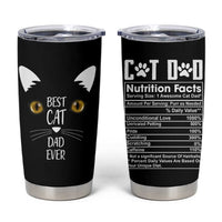 Funny Cat Dad Tumbler Cup Best Cat Dad Ever Nutrition Fact - Wonder Print Shop
