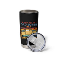 Dad Joke Tumbler Cup I Keep All My Dad Jokes In A Dad-A-Base Father's Day - Wonder Print Shop