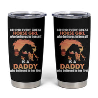 Horse Dad Tumbler Cup Behind Every Great Horse Girl Who Believes Is A Daddy - Wonder Print Shop