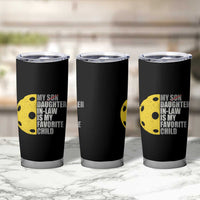 Funny Pickleball Tumbler Cup Not My Son My Daughter In Law Is My Favorite Child - Wonder Print Shop