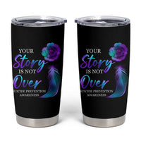 Suicide Prevention Awareness Tumbler Cup Teal Purple Gradient Floral Semicolon Your Story Is Not Over Stay - Wonder Print Shop