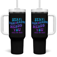 Suicide Prevention Awareness Tumbler With Handle Stay The World Needs You Call Or Text 988 Motivational Groovy - Wonder Print Shop