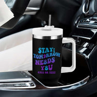 Suicide Prevention Awareness Tumbler With Handle Stay The World Needs You Call Or Text 988 Motivational Groovy - Wonder Print Shop