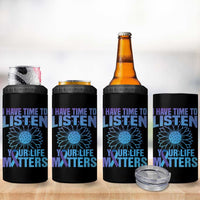 Suicide Prevention Awareness 4 in 1 Can Cooler Tumbler I Have Time To Listen Your Life Matters Teal Purple Sunflower - Wonder Print Shop