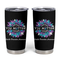 Suicide Prevention Awareness Tumbler Cup You Matter Teal Purple Sunflower Semicolon - Wonder Print Shop