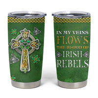 Irish Pride Celtic Cross Tumbler Cup In My Veins Flows The Blood Of Irish Rebels Ireland