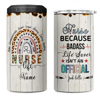 Personalized Funny Nurse Life 4 in 1 Can Cooler Tumbler Custom Name Badass Life Saver Appreciation Leopard Rainbow