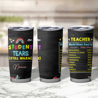 Personalized Funny Teacher Nutrition Facts Tumbler Cup Custom Name Gifts for Educators Student Tears Still Warm
