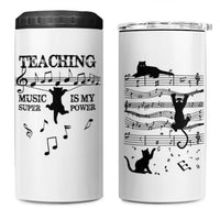Music Teacher 4 in 1 Can Cooler Tumbler Teaching Music Is My Superpower Musicians Funny Cat Music Notes