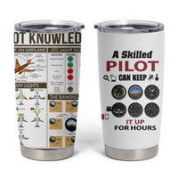 Funny Skilled Pilot Tumbler Cup Can Keep It Up For Hours Flight Instructor Aviation Enthusiast Gift