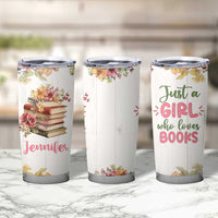 Personalized Book Lover Tumbler Cup Custom Name Floral Just A Girl Who Loves Books Bibliophile Gift