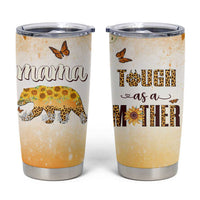 Mama Bear Floral Sunflower Tumbler Cup Tough As A Mother Botanical Garden Uplifting Gift