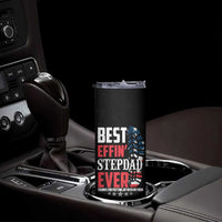 Step Dad Skinny Tumbler Best Effin' Stepdad Ever Thanks For Putting Up With My Mom American Flag - Wonder Print Shop