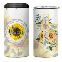 Uplifting Christian Faith Sunflower 4 in 1 Can Cooler Tumbler You Are Motivational Bible Verse