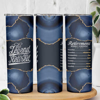 The Legend Has Retired Skinny Tumbler Do Whatever The Hell You Want To Do Retirement Gifts - Wonder Print Shop