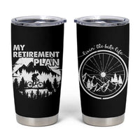 Retirement Gifts For Men Tumbler Cup My Retirement Plan Bicycle Biker Living The Bike Life - Wonder Print Shop