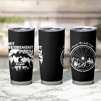 Retirement Gifts For Men Tumbler Cup My Retirement Plan Bicycle Biker Living The Bike Life - Wonder Print Shop