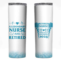 Retired Nurse Skinny Tumbler A Legendary Nurse Has Retired Officially Discharged 2024 - Wonder Print Shop