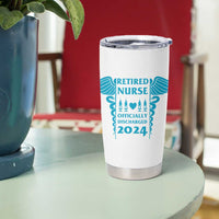 Retired Nurse Tumbler Cup A Legendary Nurse Has Retired Officially Discharged 2024 - Wonder Print Shop