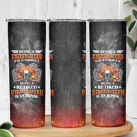 Retired Firefighter Skinny Tumbler Being A Retired Firefighter Is An Honor Retirement Gift - Wonder Print Shop