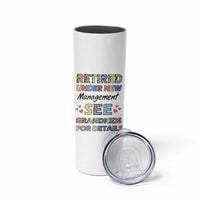 Funny Grandma Retirement Skinny Tumbler Retired Under New Management See Grandkids For Details - Wonder Print Shop