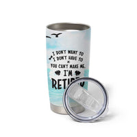 Retirement Gifts For Women Tumbler Cup Not My Problem Anymore Beach Trip - Wonder Print Shop