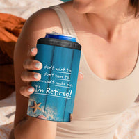 Happy Retirement Travel 4 in 1 Can Cooler Tumbler You Can't Make Me I'm Retired Beach Lover - Wonder Print Shop