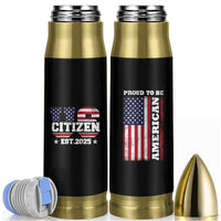 American Patriot Bullet Tumbler US Citizen Est 2025 Proud To Be American