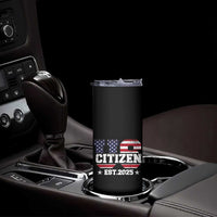 American Patriot Skinny Tumbler US Citizen Est 2025 Proud To Be American