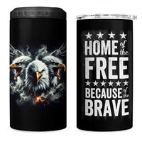 American Patriot 4 in 1 Can Cooler Tumbler Home Of The Free Because Of The Brave