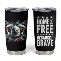 American Patriot Tumbler Cup Home Of The Free Because Of The Brave