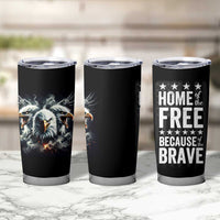 American Patriot Tumbler Cup Home Of The Free Because Of The Brave