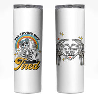 Funny I'm Trying But Tired Skinny Tumbler - Wonder Print Shop